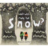 Who Will Make the Snow?