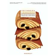Le petit manuel de la viennoiserie