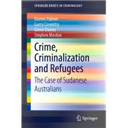 Crime, Criminalization and Refugees
