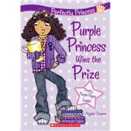 Perfectly Princess #2: Purple Princess Wins the Prize