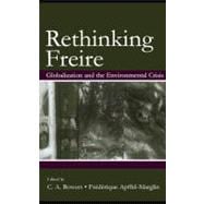 Re-thinking Freire : Globalization and the Environmental Crisis
