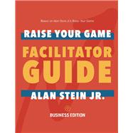 Raise Your Game Book Club: Facilitator Guide (Business) Business Edition