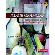 Image Grammar : Teaching Grammar As Part of the Writing Process