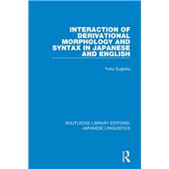 Interaction of Derivational Morphology and Syntax in Japanese and English