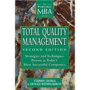 Total Quality Management Strategies and Techniques Proven at Today's Most Successful Companies