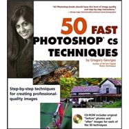 50 Fast Photoshop<sup>®</sup> CS Techniques