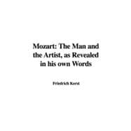 Mozart : The Man and the Artist, as Revealed in his own Words