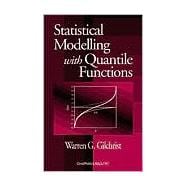 Statistical Modelling With Quantile Functions