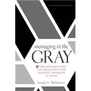 Managing in the Gray