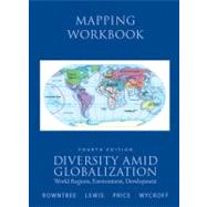 Mapping Workbook for Diversity Amid Globalization: World Regions, Environment, Development