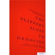 The Slippery Slope to Genocide Reducing Identity Conflicts and Preventing Mass Murder