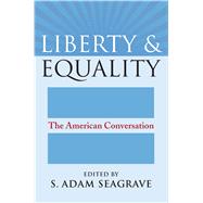 Liberty and Equality: The American Conversation