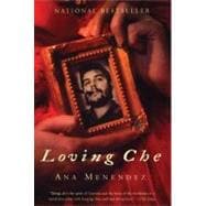 Loving Che A Novel