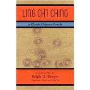 Ling Ch'i Ching A Classic Chinese Oracle