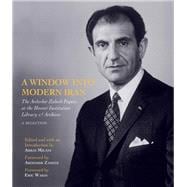A Window into Modern Iran The Ardeshir Zahedi Papers at the Hoover Institution Library & Archives—A Selection