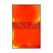 Primal Scenes: Stories of Radical Witness