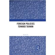 Foreign Policies toward Taiwan