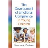 The Development of Emotional Competence in Young Children,9781462551743