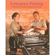 Letterpress Printing, A Manual for Modern Fine Press Printers