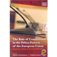 The Role of Committees in the Policy-Process of the European Union
