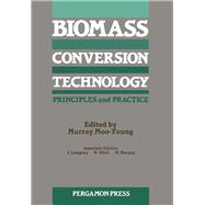 Biomass Conversion Technology, Principles and Practice : Symposium on Biomass Conversion Technology 1984