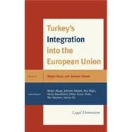 Turkey's Integration into the European Union Legal Dimension