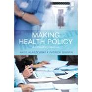 Making Health Policy A Critical Introduction