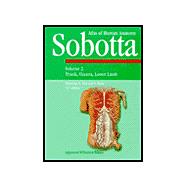 Sobotta Atlas of Human Anatomy : Trunk, Viscera, Lower Limb