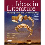 Ideas in Literature Building Skills and Understanding for the AP® English Literature Course