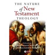 The Nature of New Testament Theology Essays in Honour of Robert Morgan