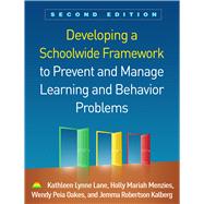 Developing a Schoolwide Framework to Prevent and Manage Learning and Behavior Problems