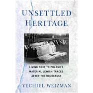 Unsettled Heritage