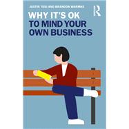 Why It's OK to Mind Your Own Business