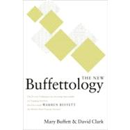 The New Buffettology How Warren Buffett Got and Stayed Rich in Markets Like This and How You Can Too!