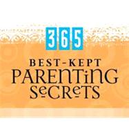 365 Best-Kept Parenting Secrets