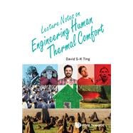 Lecture Notes on Engineering Human Thermal Comfort