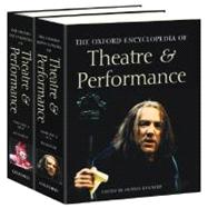 The Oxford Encyclopedia of Theatre and Performance  Two volumes