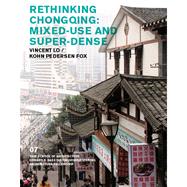 Rethinking Chongqing: Mixed Use and Super Dense