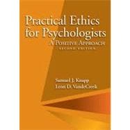 Practical Ethics for Psychologists: A Positive Approach