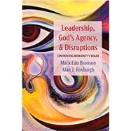 Leadership, God’s Agency, and Disruptions