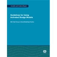 Guidelines for Using Activated Sludge Models