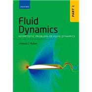 Fluid Dynamics Part 2: Asymptotic Problems of Fluid Dynamics