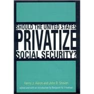 Should the United States Privatize Social Security?