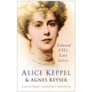 Alice Keppel & Agnes Keyser
