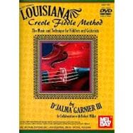 Mel Bay Presents Louisiana Creole Fiddle Method: The Music and Technique for Fiddlers and Guitarists