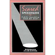 Scared Speechless : Public Speaking Step by Step
