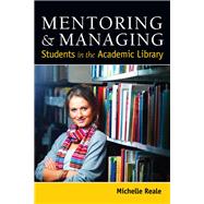 Mentoring & Managing Students in the Academic Library