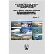 Multipurpose Water Storage Essential Elements and Emerging Trends / Les Retenues d'Eau Multi-Usages Élements Essentiels et Tendances Émergentes