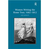 Women Writing the Home Tour, 1682–1812