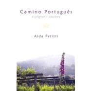 Camino Portugues: A Pilgrim's Journey